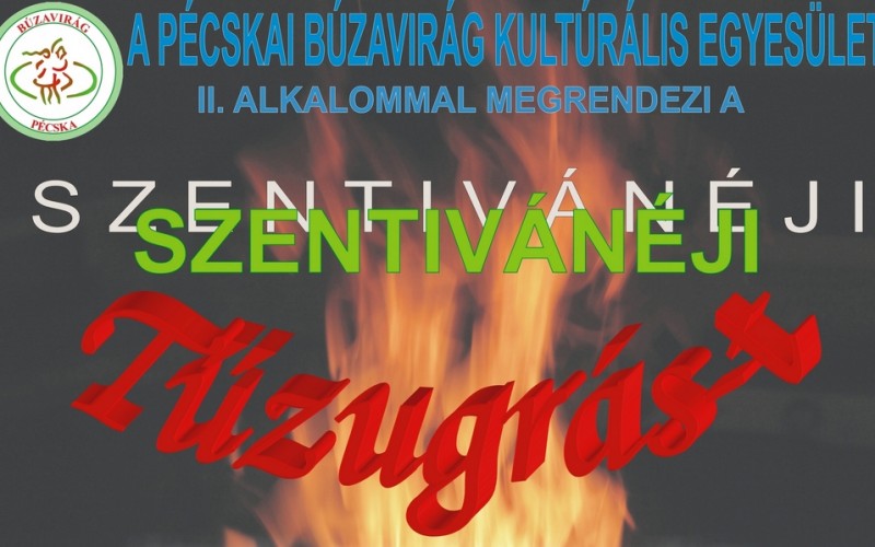 Szentivánéji Tűzugrás Pécskán