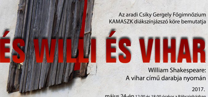 És Willi És Vihar az aradi KAMASZK diákszínpad előadásában