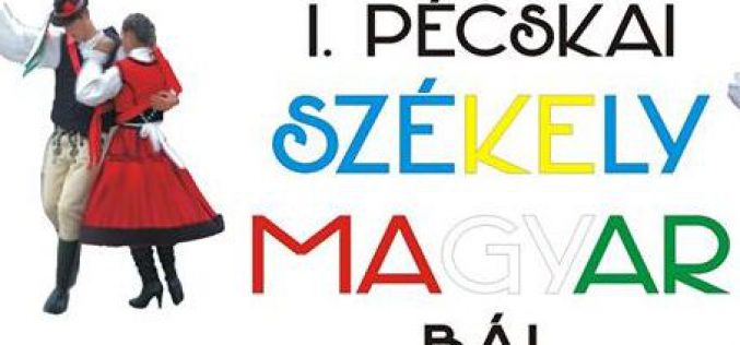 I. Pécskai Székely Magyar Bál