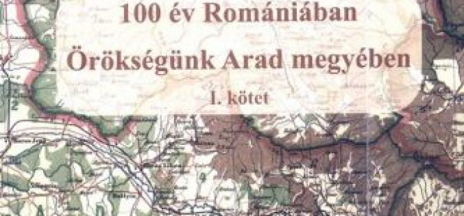 Új helytörténeti könyv: Örökségünk Arad megyében