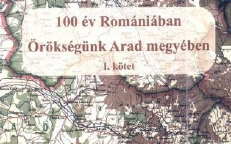 Új helytörténeti könyv: Örökségünk Arad megyében