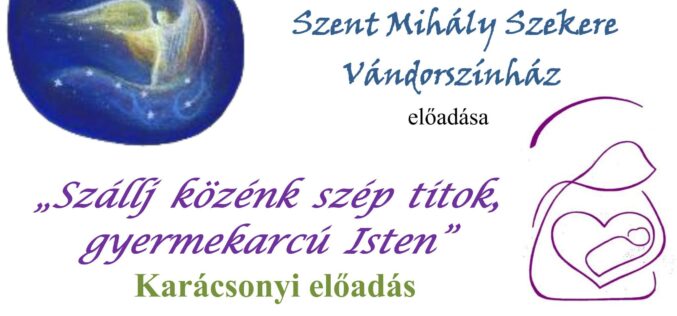 A Szent Mihály Szekere Vándorszínház karácsonyi előadásai